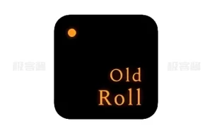 OldRoll复古胶片相机 v5.7.3 | 手机胶片摄影神器全面解锁高级版-极客酱